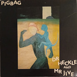 Pigbag - Dr Heckle And Mr Jive
