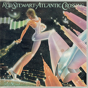 ROD STEWART «Atlantic Crosing» ℗1975
