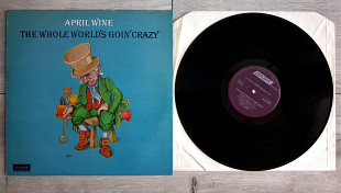 APRIL WINE THE WHOLE WORLD'S GOIN' CRAZY ( LONDON SHU 8503 ) 1976 ENGL