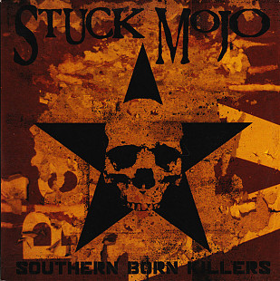 Stuck Mojo – Southern Born Killers ( USA ) Funk Metal, Southern Rock, Nu Metal