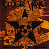 Stuck Mojo – Southern Born Killers ( USA ) Funk Metal, Southern Rock, Nu Metal