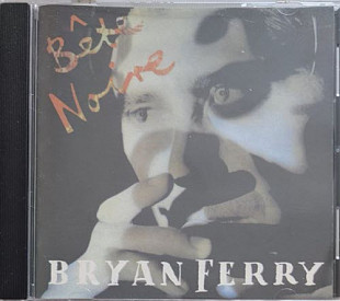Bryan Ferry – Bête Noire (unofficial)