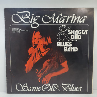 Big Marina & Shaggy Dad Blues Band Featuring Roland Blume...–Same Old Blues LP 12"(Прайс 49216)