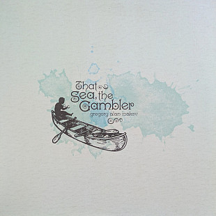 Вінілова платівка Gregory Alan Isakov - That Sea, The Gambler 1LP (667928017512)