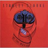 Stanley Clarke – At The Movies ( JAZZ )
