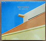 Nighthawks — Rio Bravo (CD) — Nu Jazz / Smooth Jazz (Herzog Records, 2014)