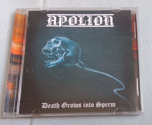 Apolion - Death Grows Into Sperm