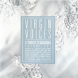 Virgin Voices / A Tribute To Madonna - Volume One