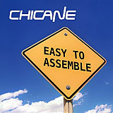Chicane – Easy To Assemble