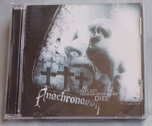 Anachronaeon - As The Last Human Spot In Me Dies