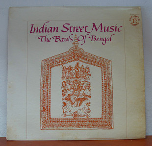 The Bauls Of Bengal - Indian Street Music