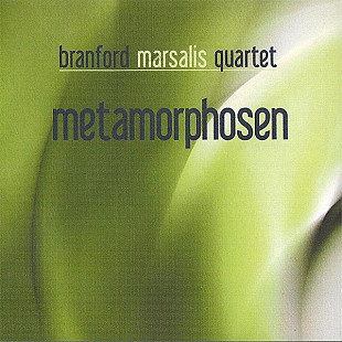 Branford Marsalis Quartet – Metamorphosen