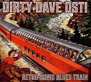 Dirty Dave Osti – Retro-Sonic Blues Train
