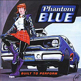 Phantom Blue – Built To Perform