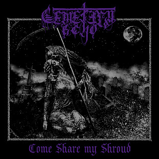 Cemetery Echo - Come Share My Shroud (Digi, Sealed)