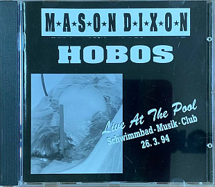 Mason Dixon Hobos – «Live At The Pool»