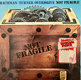 Bachman-Turner Overdrive - Not Fragile