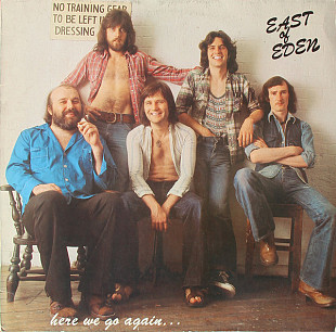 East Of Eden – Here We Go Again…