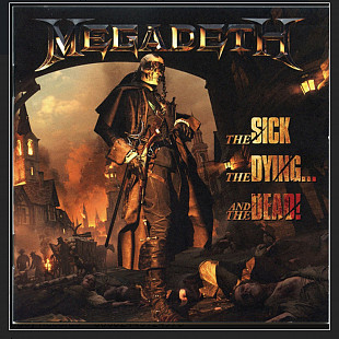 CD Megadeth - The Sick, The Dying... And The Dead!