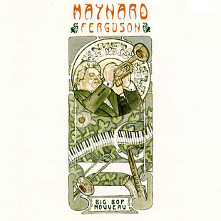Maynard Ferguson – Big Bop Nouveau