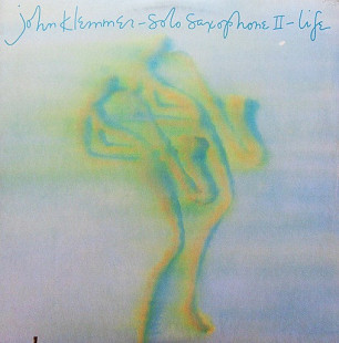 John Klemmer – Solo Saxophone II - Life