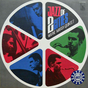 Warne Marsh Quintet – Jazz Of 2 Cities