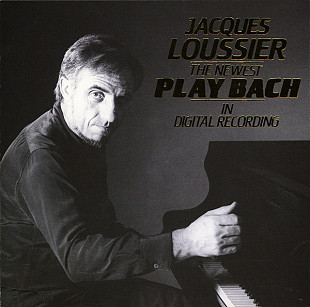 Jacques Loussier – The Newest Plays Bach: In Digital Recording