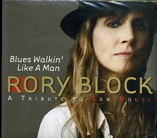 RORY BLOCK CD «Blues Walkin' Like A Man: A Tribute To Son House» ℗2008