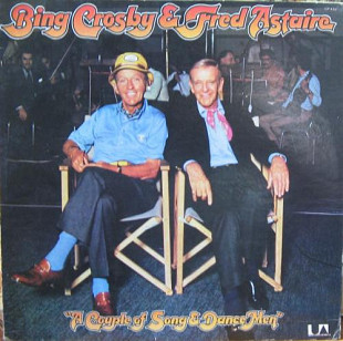 Bing Crosby & Fred Astaire – A Couple Of Song & Dance Men