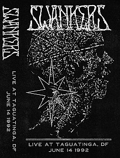 Swankers - Live At Taguatiga, DF (June 14 1992) (cs, 2023)