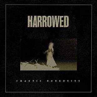 Harrowed - Chaotic Nonentity (LP, 2019)