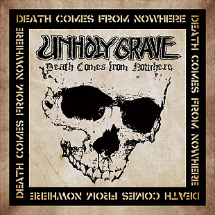 Unholy Grave - Death Comes From Nowhere (LP, 2024)