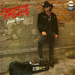 FREDDIE STEADY «When The Wall Came Down» ℗1990