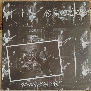 Groundhogs* ‎– No Surrender