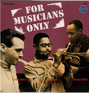 Stan Getz, Dizzy Gillespie, Sonny Stitt – For Musicians Only