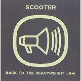 Музичний CD диск Scooter – Back To The Heavyweight Jam (Expanded Edition) 2cd (Фірмовий)