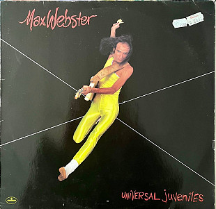 Max Webster - Universal Juveniles