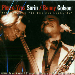 Pierre-Yves Sorin / Benny Golson – Live In Paris "Au Duc Des Lombards"