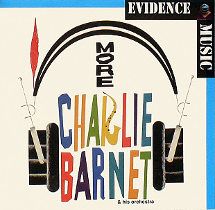 Charlie Barnet & His Orchestra* ‎– More