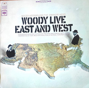 Woody Herman and the Swingin' Herb. woody Live East and West
