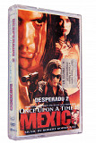 Desperado 2 - Once Upon A Time In Mexico