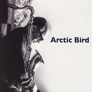 Kjell Bartholsen – Arctic Bird ( Norway ) Digipak