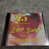 25 of the Greatest Love Songs Vol. 4. новый фирменный cd