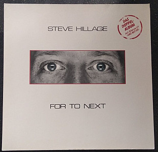 Steve Hillage – For To Next / And Not Or (2xLP)