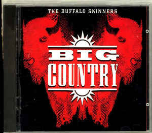 Продам фирменный CD Big Country - The Buffalo Skinners - 1993 - Compulsion 0946 3 21988 2 2, CDNOIS