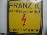 FRANZ K WIR HABEN BOCK AUF ROCK VORSICHT HOCHSPANNUNG GERMANY