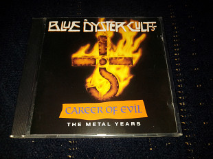 Blue Öyster Cult "Career Of Evil (The Metal Years)" фирменный CD Made In Austria.