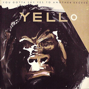 YELLO «You Gotta Say Yes To Another Excess» ℗1983