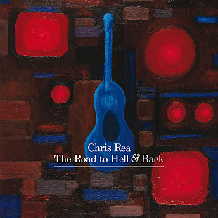 Chris Rea 2006 The Road To Hell & Back [UA]