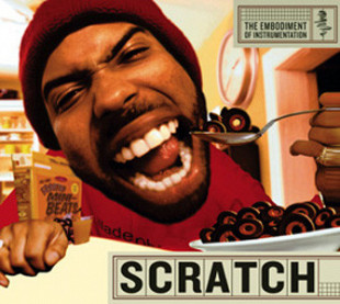 Scratch – The Embodiment of Instrumentation ( USA ) Hip Hop